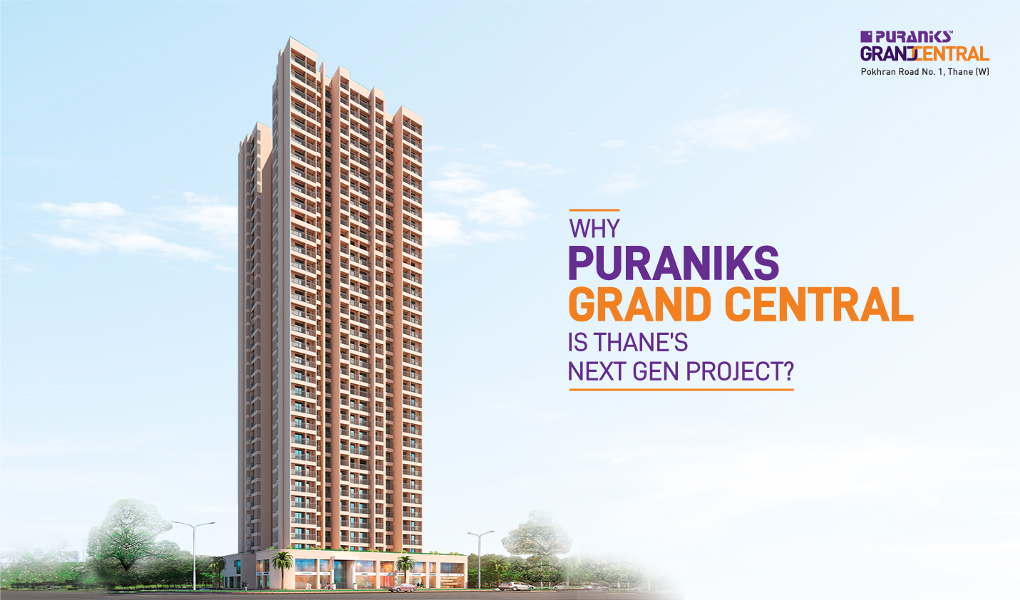 Why Puraniks Grand Central is Thane’s next gen project?